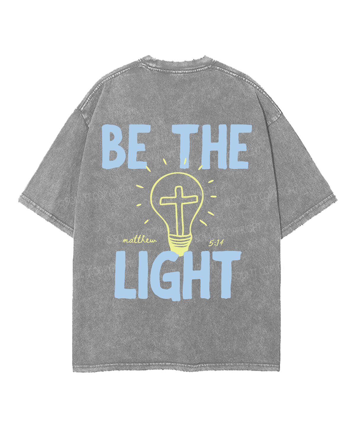 Be The Light Double Sided Unisex Washed Christian T-shirt