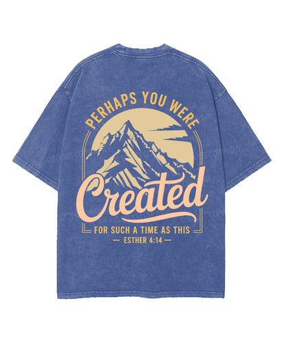 Created For Such A Time Double Sided Unisex Washed Christian T-shirt