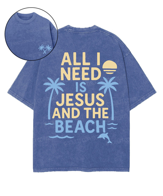 All I Need Is Jesus And The Beach Double Sided Unisex Washed Christian T-shirt