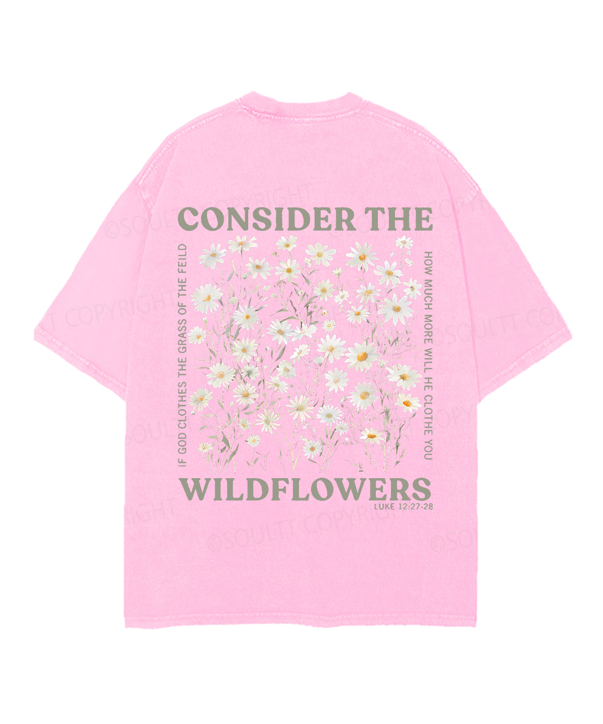 Consider The Wildflowers Double Sided Unisex Christian Washed T-Shirt & Shorts