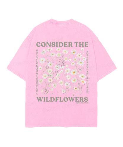 Consider The Wildflowers Double Sided Unisex Christian Washed T-Shirt & Shorts