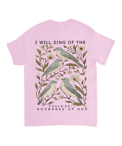 I Will Sing Of The Goodness Of God Double Sided Unisex Cotton Christian T-Shirt