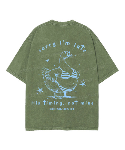 Sorry I’m Late, His Timing Not Mine Double Sided Unisex Washed Christian T-shirt