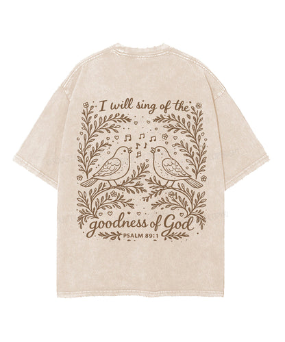 I Will Sing Of The Goodness Of God Double Sided Unisex Washed Christian T-shirt