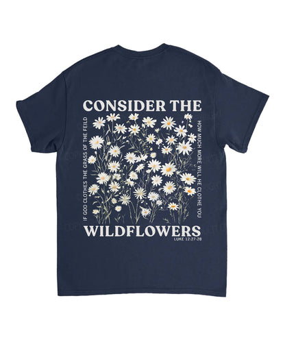 Consider The Wildflowers Double Sided Unisex Cotton Christian T-Shirt