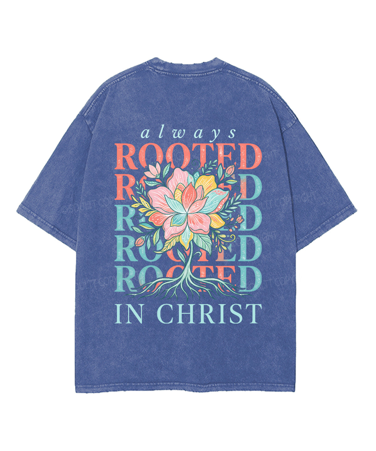 Always Rooted In Christ Double Sided Unisex Washed Christian T-shirt
