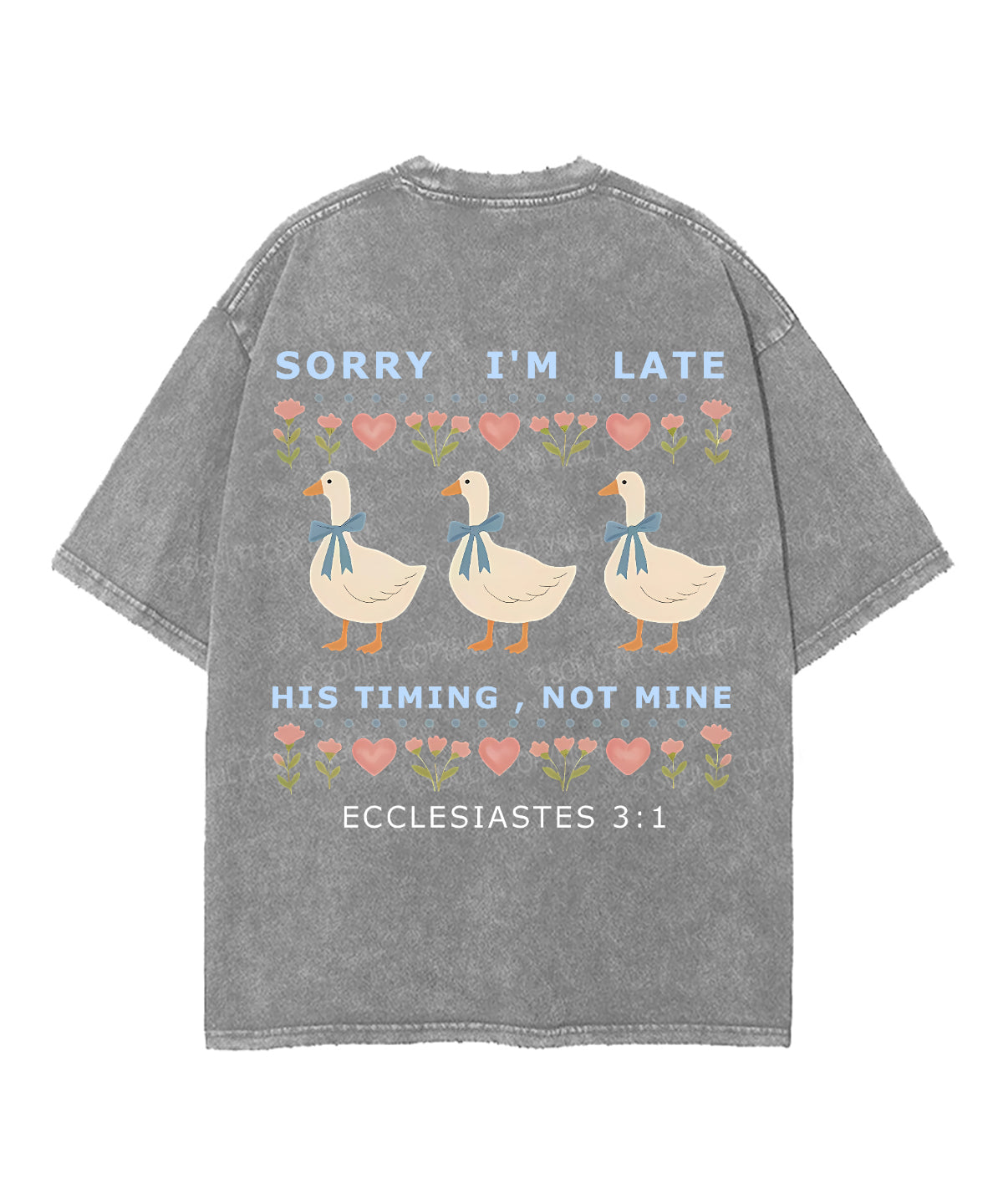 Sorry I’m Late, His Timing Not Mine Double Sided Unisex Washed Christian T-shirt