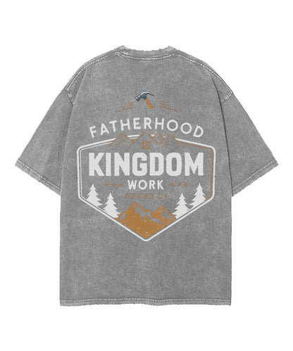 Fatherhood Is Kingdom Work Double Sided Double Sided Unisex Washed Christian T-shirt