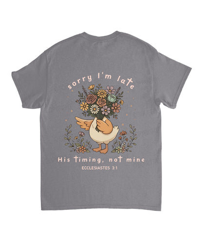 Sorry I’m Late, His Timing Not Mine Double Sided Unisex Cotton Christian T-Shirt