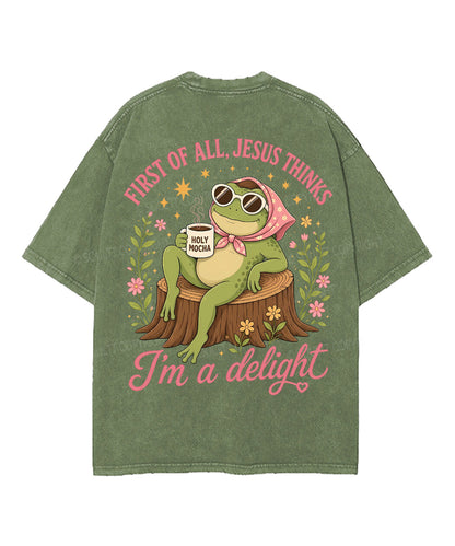 First Of All , Jesus Thinks I'm A Delight Double Sided Unisex Washed Christian T-shirt