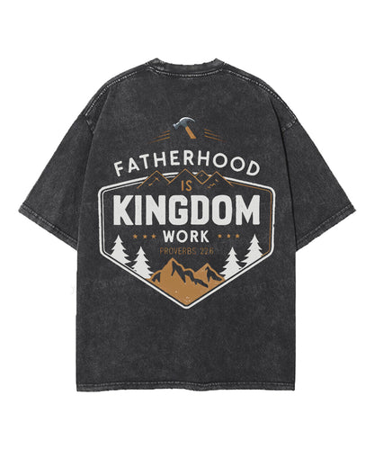 Fatherhood Is Kingdom Work Double Sided Double Sided Unisex Washed Christian T-shirt