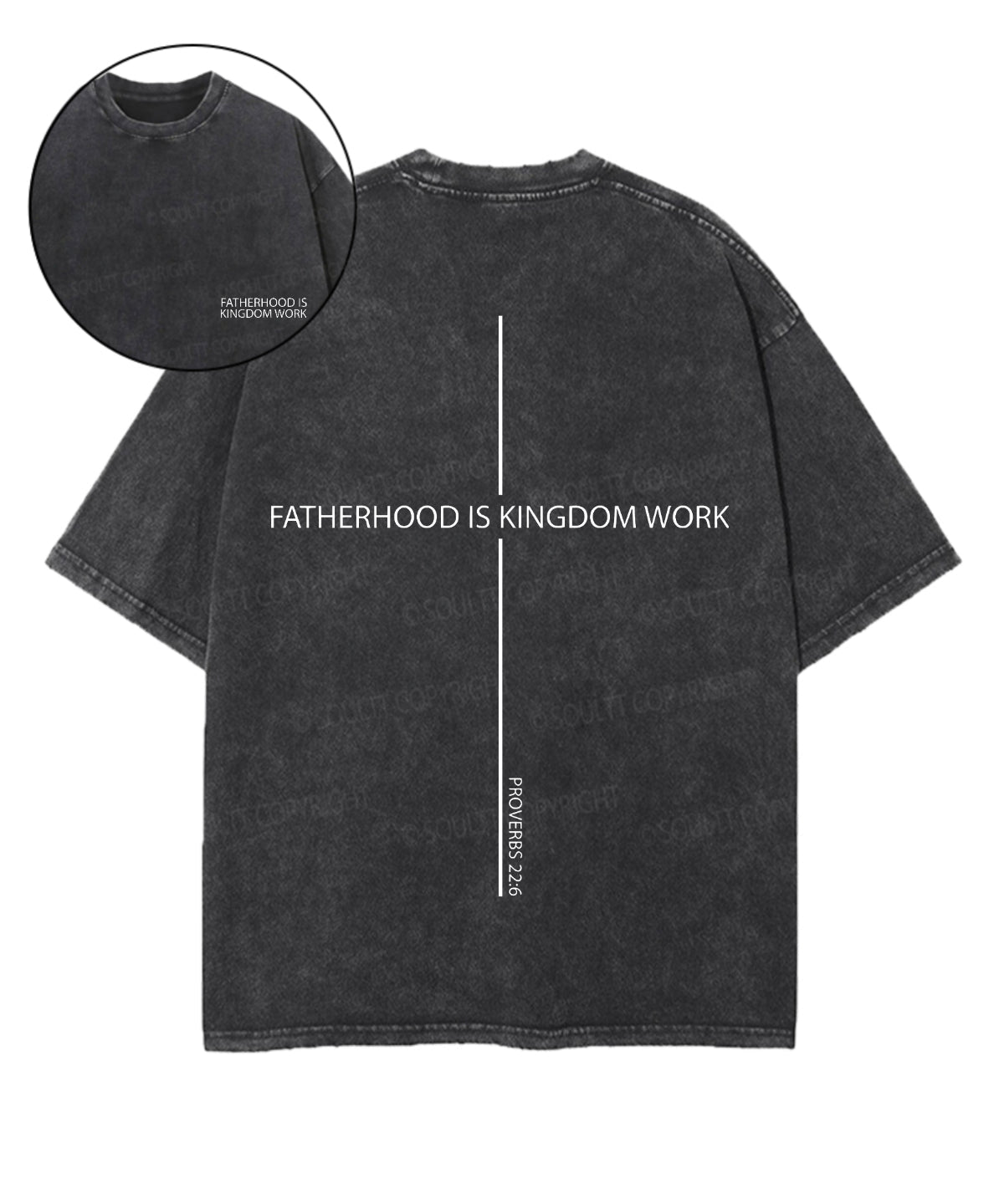Fatherhood Is Kingdom Work Double Sided Unisex Washed Christian T-shirt