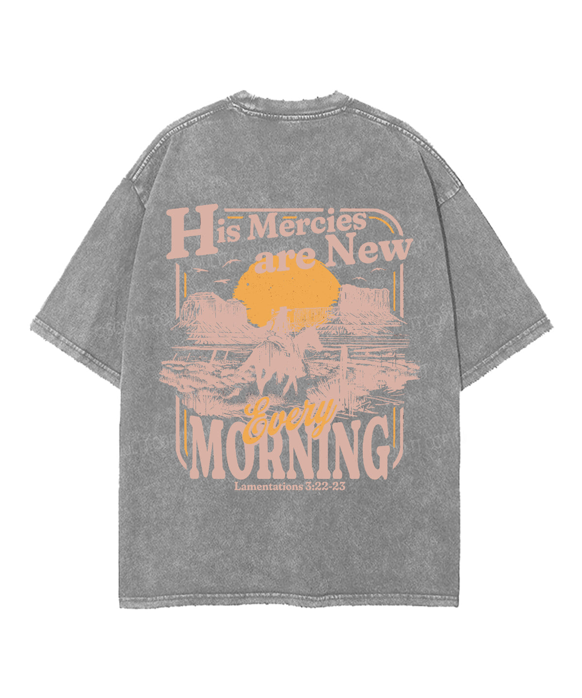 His Mercies Are New Every Morning Double Sided Unisex Washed Christian T-shirt
