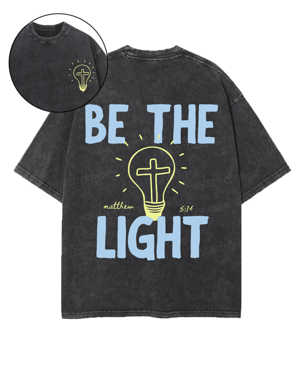 Be The Light Double Sided Unisex Washed Christian T-shirt
