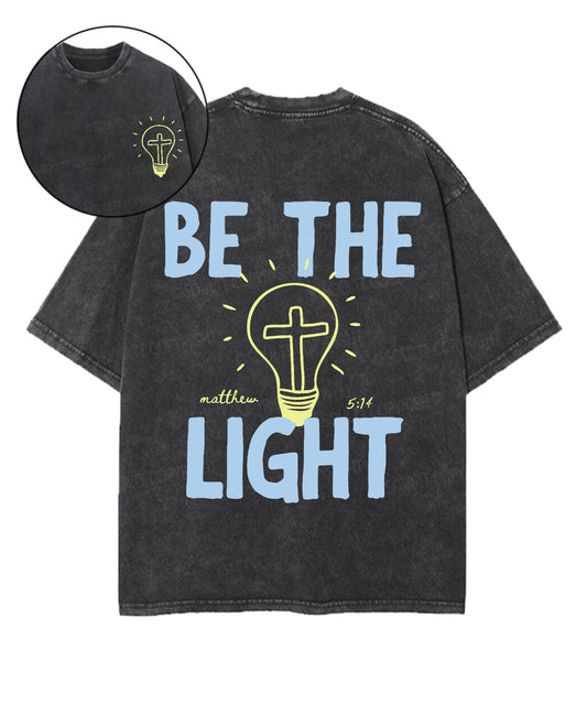 Be The Light Double Sided Unisex Washed Christian T-shirt