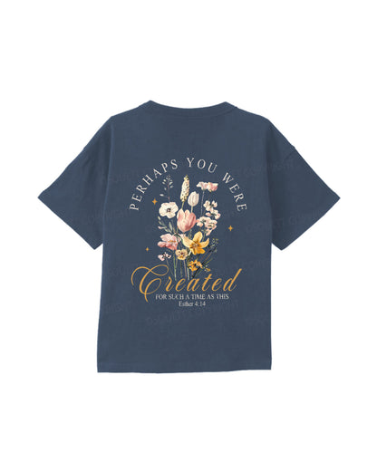 Kids Perhaps You Were Created Double Sided Cotton Christian T-shirt