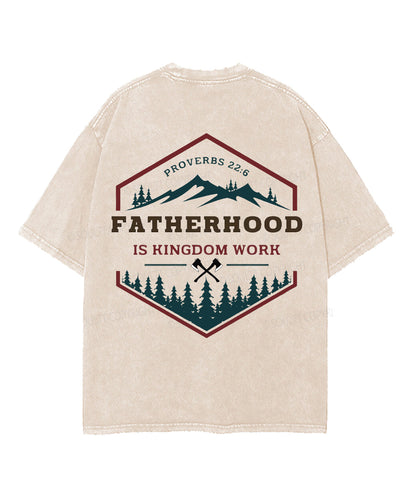 Fatherhood Is Kingdom Work Double Sided Unisex Washed Christian T-shirt