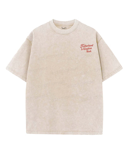 Fatherhood Is Kingdom Work Double Sided Unisex Washed Christian T-shirt