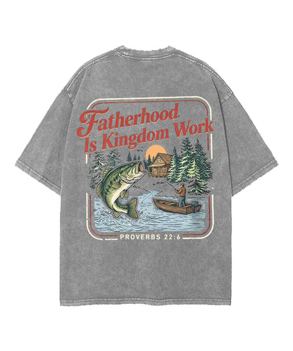 Fatherhood Is Kingdom Work Double Sided Unisex Washed Christian T-shirt