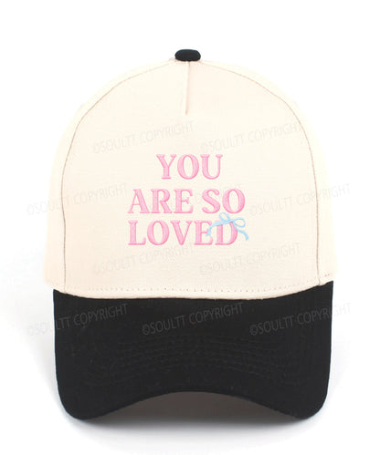 You Are So Loved Embroidered Christian Trucker Hat