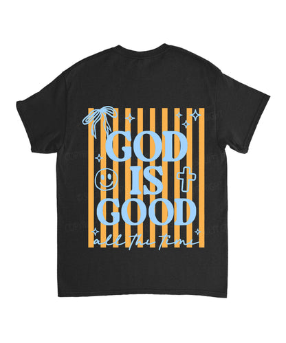 God Is Good All The Time Double Sided Unisex Cotton Christian T-Shirt