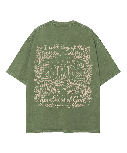 I Will Sing Of The Goodness Of God Double Sided Unisex Washed Christian T-shirt