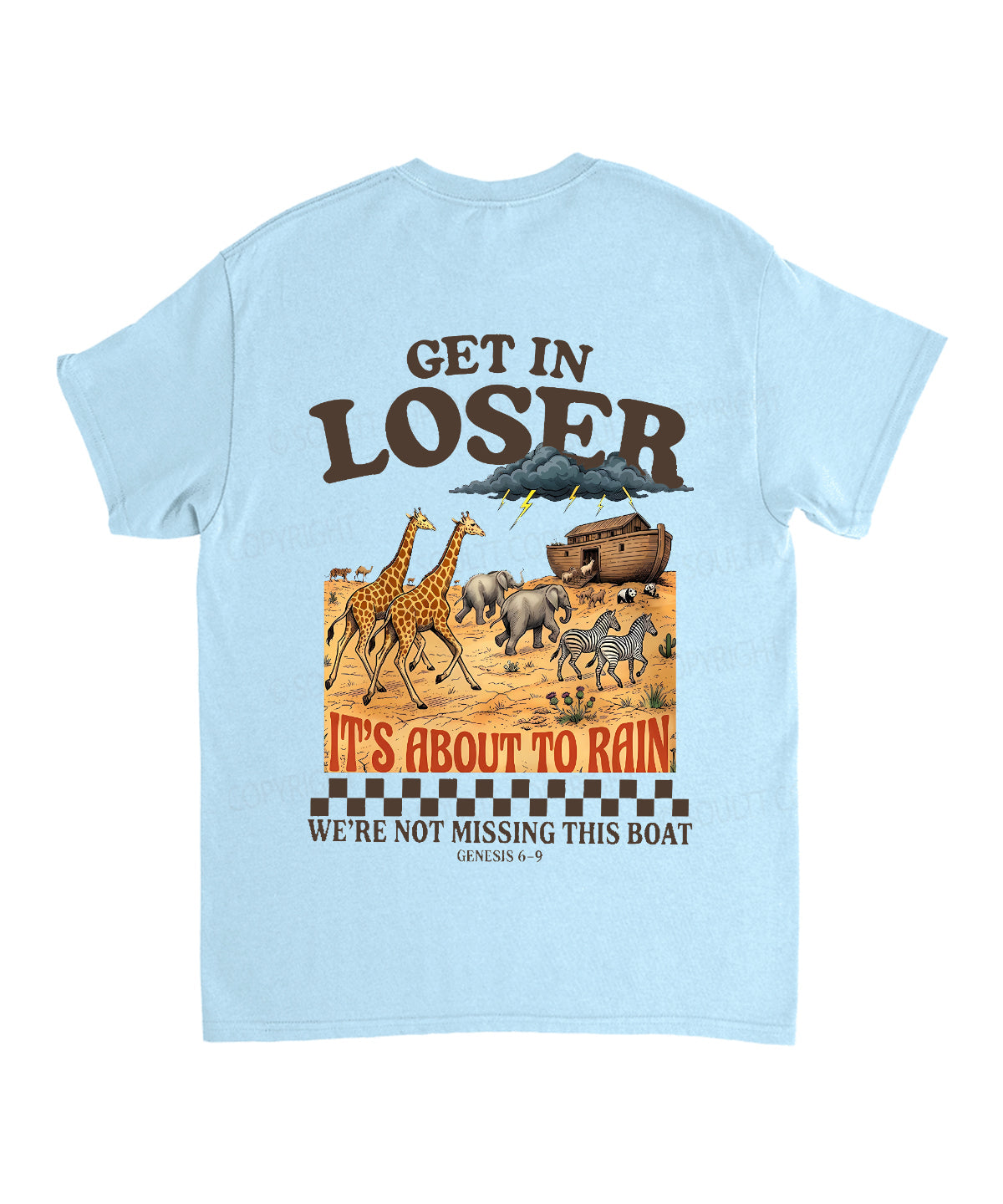 It's About To Rain We're Not Missing This Boat Double Sided Unisex Cotton Christian T-Shirt