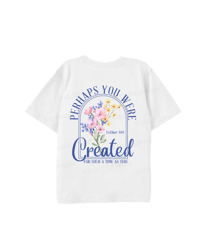 Kids Created For Such A Time Double Sided Cotton Christian T-shirt