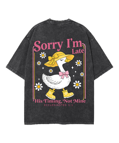 Sorry I’m Late, His Timing Not Mine Double Sided Unisex Washed Christian T-shirt