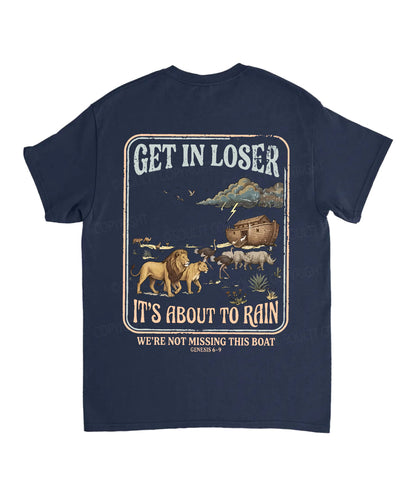 It's About To Rain We're Not Missing This Boat Double Sided Unisex Cotton Christian T-Shirt