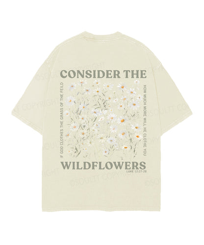 Consider The Wildflowers Double Sided Unisex Christian Washed T-Shirt & Shorts