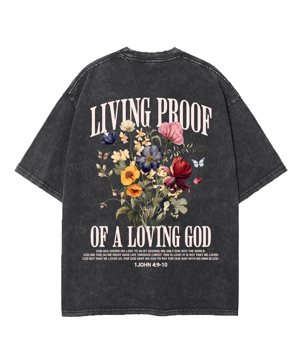 Living Proof Of A Loving God Double Sided Unisex Washed Christian T-shirt