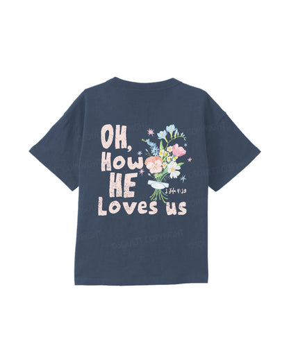 Kids How He Love Us Double Sided Cotton Christian T-shirt