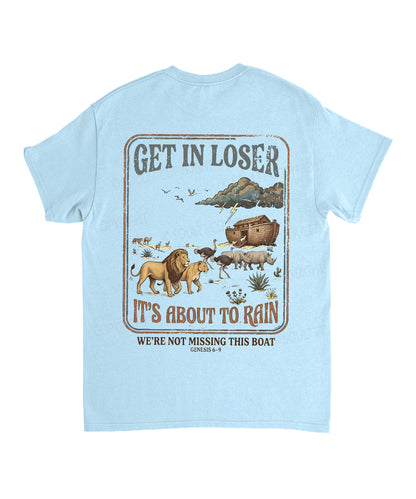 It's About To Rain We're Not Missing This Boat Double Sided Unisex Cotton Christian T-Shirt