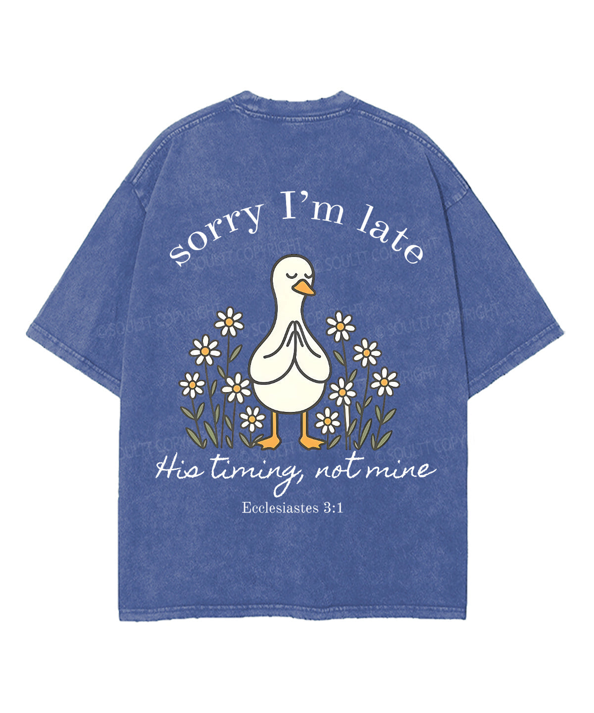 Sorry I’m Late, His Timing Not Mine Double Sided Unisex Washed Christian T-shirt