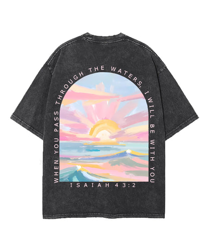 When You Pass Through The Waters, I Will Be With You Double Sided Unisex Washed Christian T-shirt