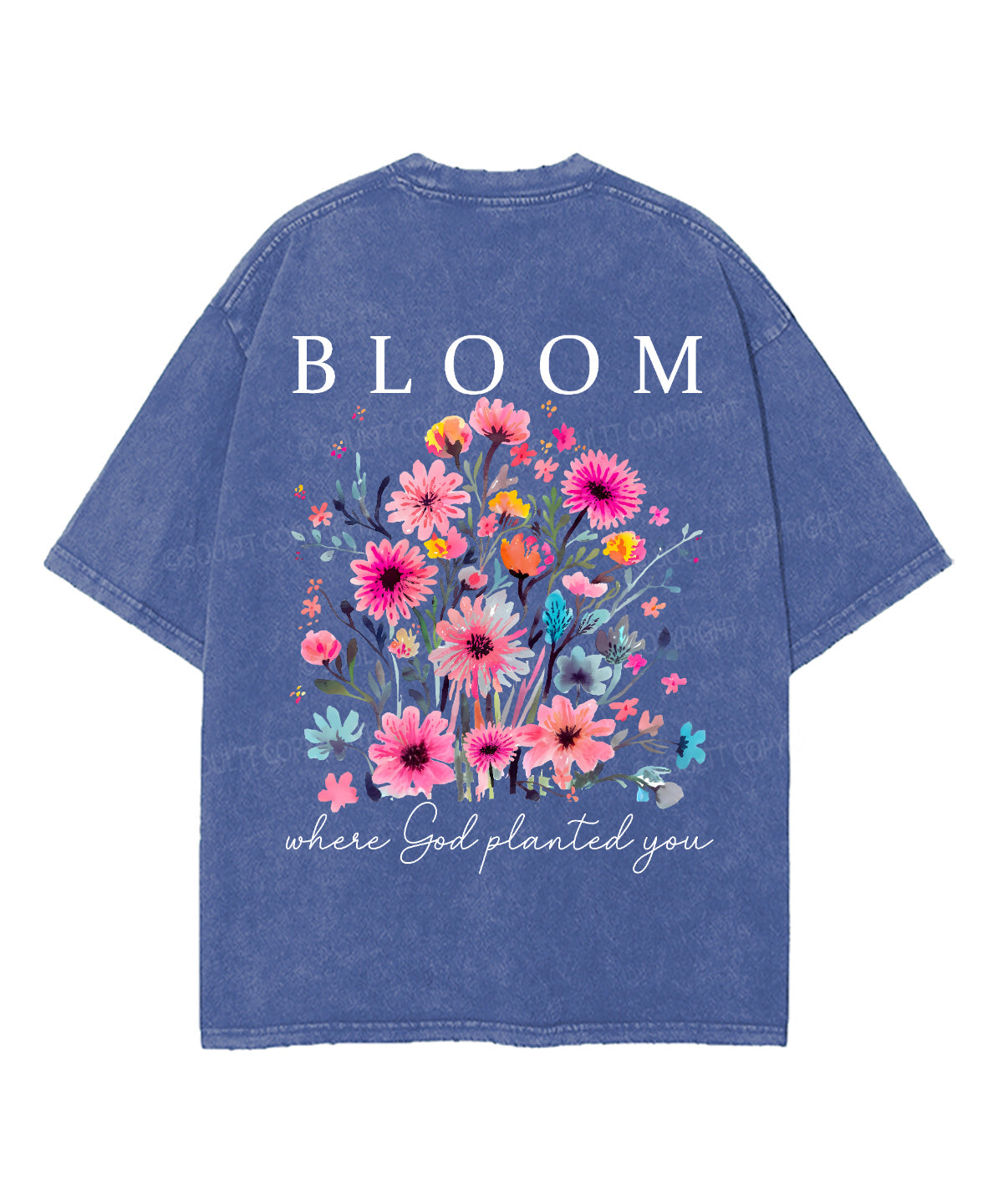 Bloom Where God Planted You Double Sided Unisex Washed Christian T-shirt