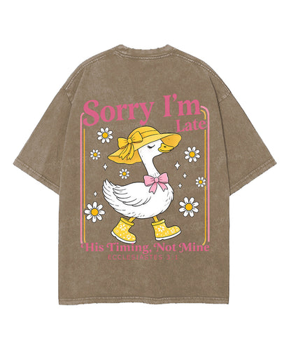 Sorry I’m Late, His Timing Not Mine Double Sided Unisex Washed Christian T-shirt