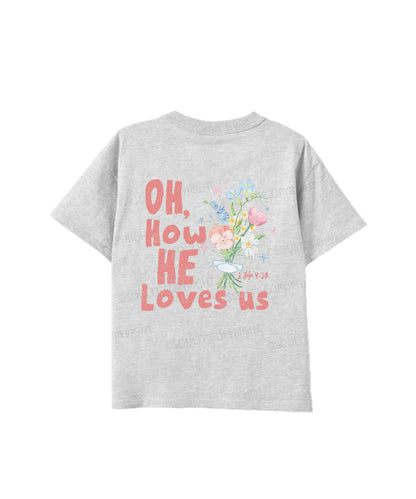 Kids How He Love Us Double Sided Cotton Christian T-shirt