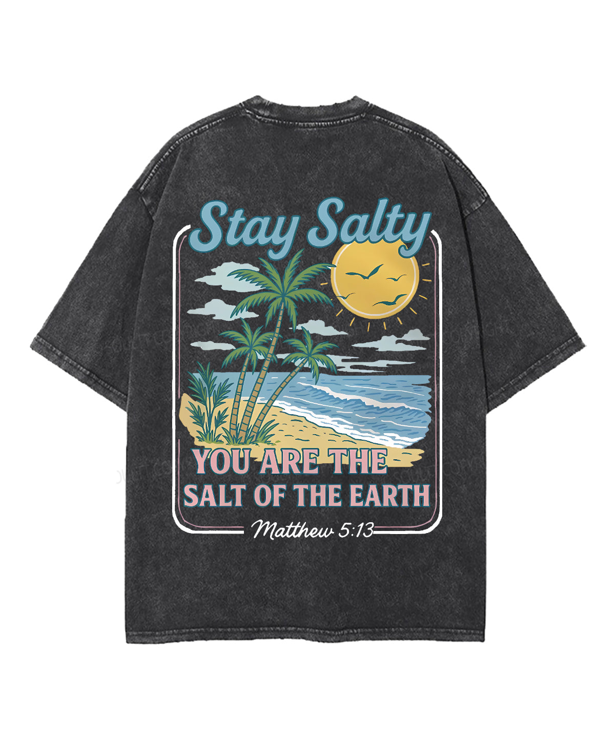 You Are The Salt Of The earth Double Sided Unisex Washed Christian T-shirt