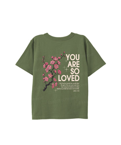 Kids You Are So Loved Double Sided Cotton Christian T-shirt