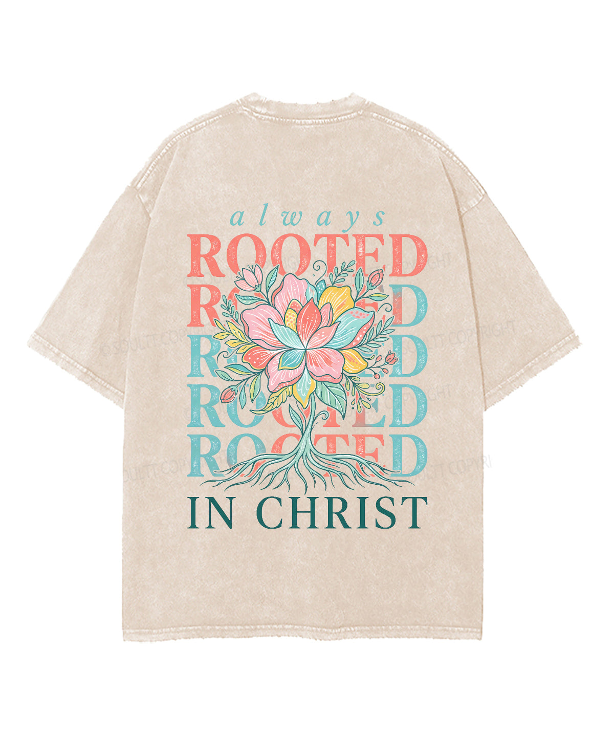 Always Rooted In Christ Double Sided Unisex Washed Christian T-shirt