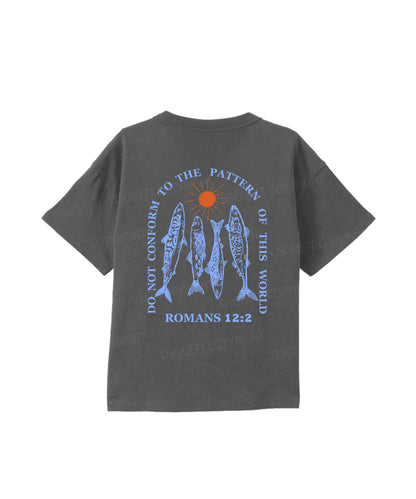 Kids Do Not Conform To The Pattern Of This World Double Sided Cotton Christian T-shirt