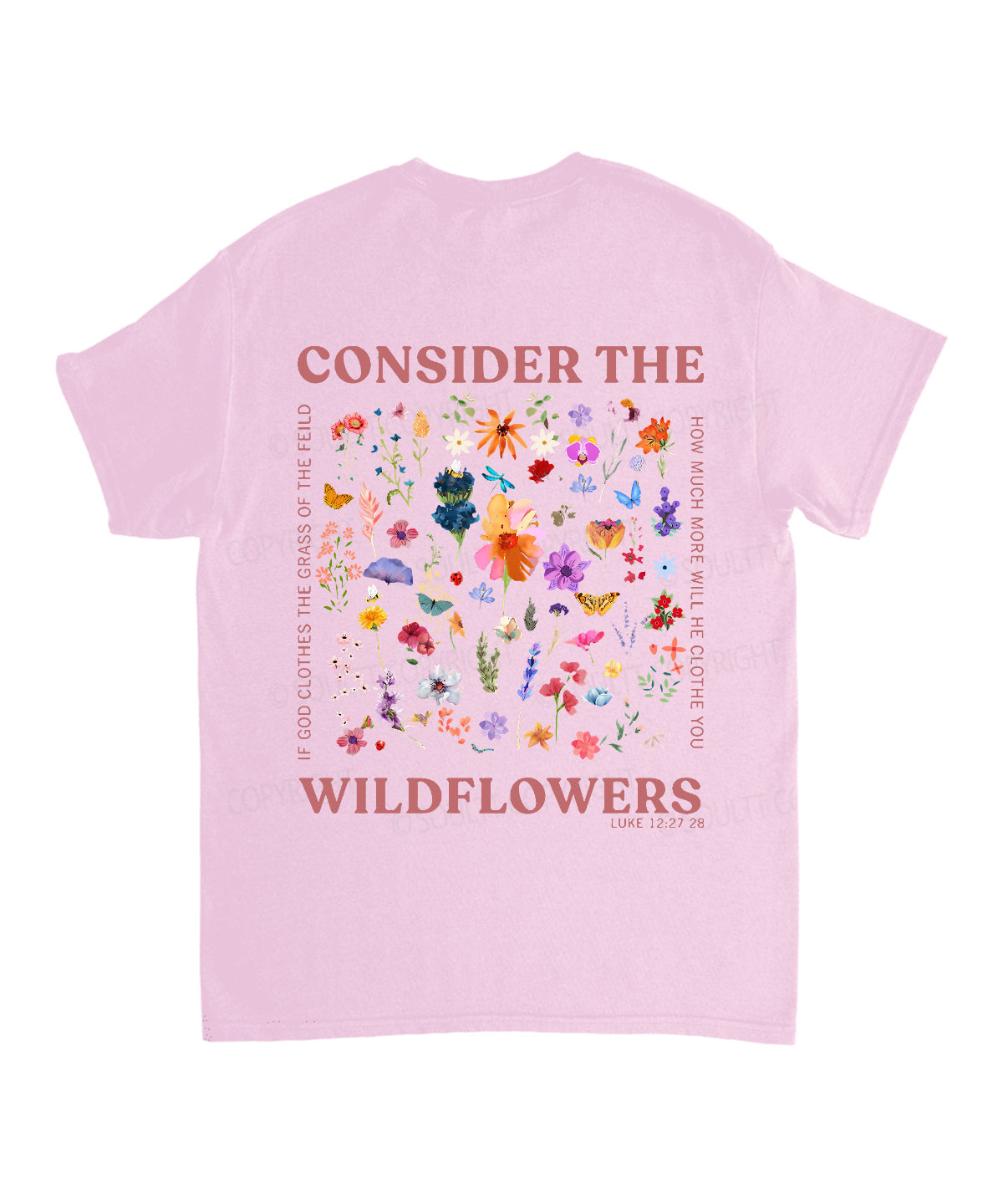 Consider The Wildflowers Double Sided Unisex Cotton Christian T-Shirt