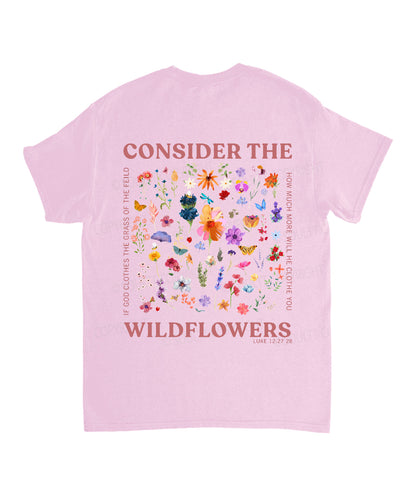 Consider The Wildflowers Double Sided Unisex Cotton Christian T-Shirt