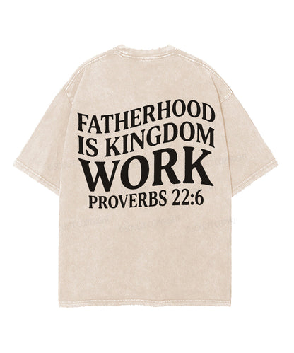 Fatherhood Is Kingdom Double Sided Unisex Washed Christian T-shirt