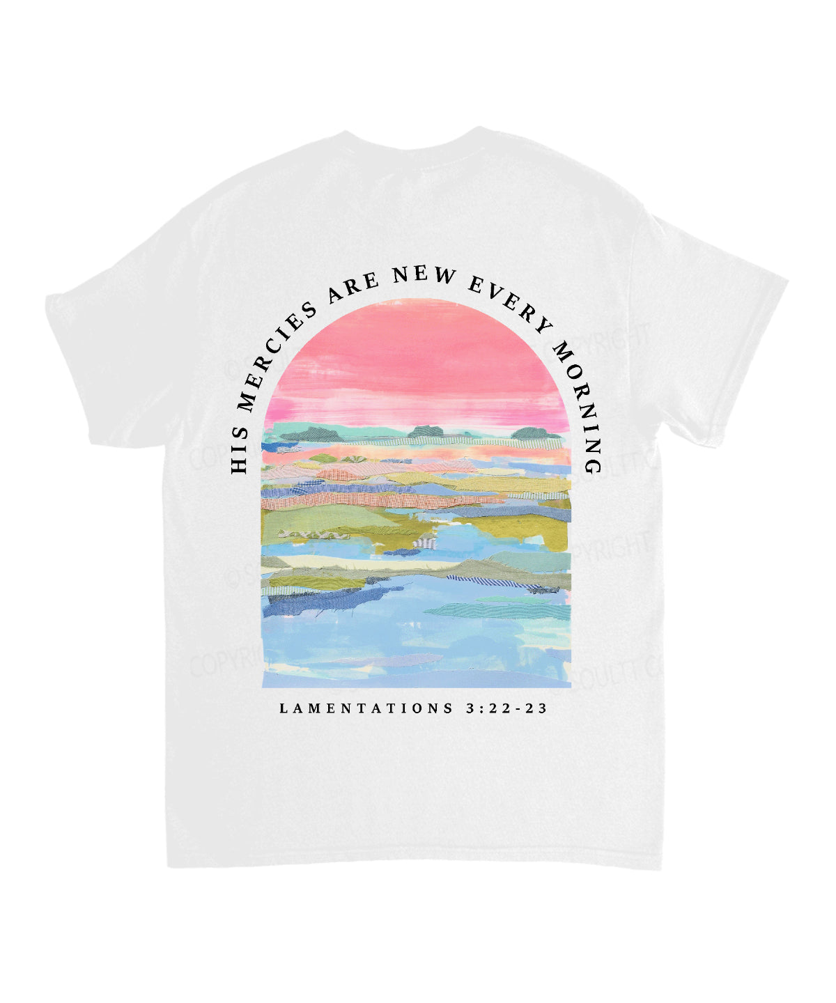 His Mercies Are New Every Morning Double Sided Unisex Cotton Christian T-Shirt
