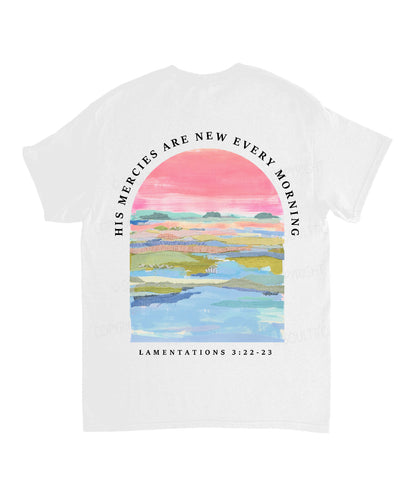 His Mercies Are New Every Morning Double Sided Unisex Cotton Christian T-Shirt