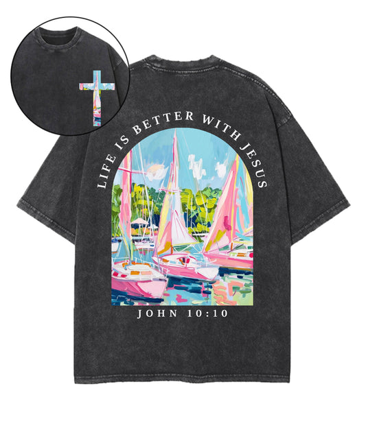 Life Is Better With Jesus Double Sided Unisex Washed Christian T-shirt