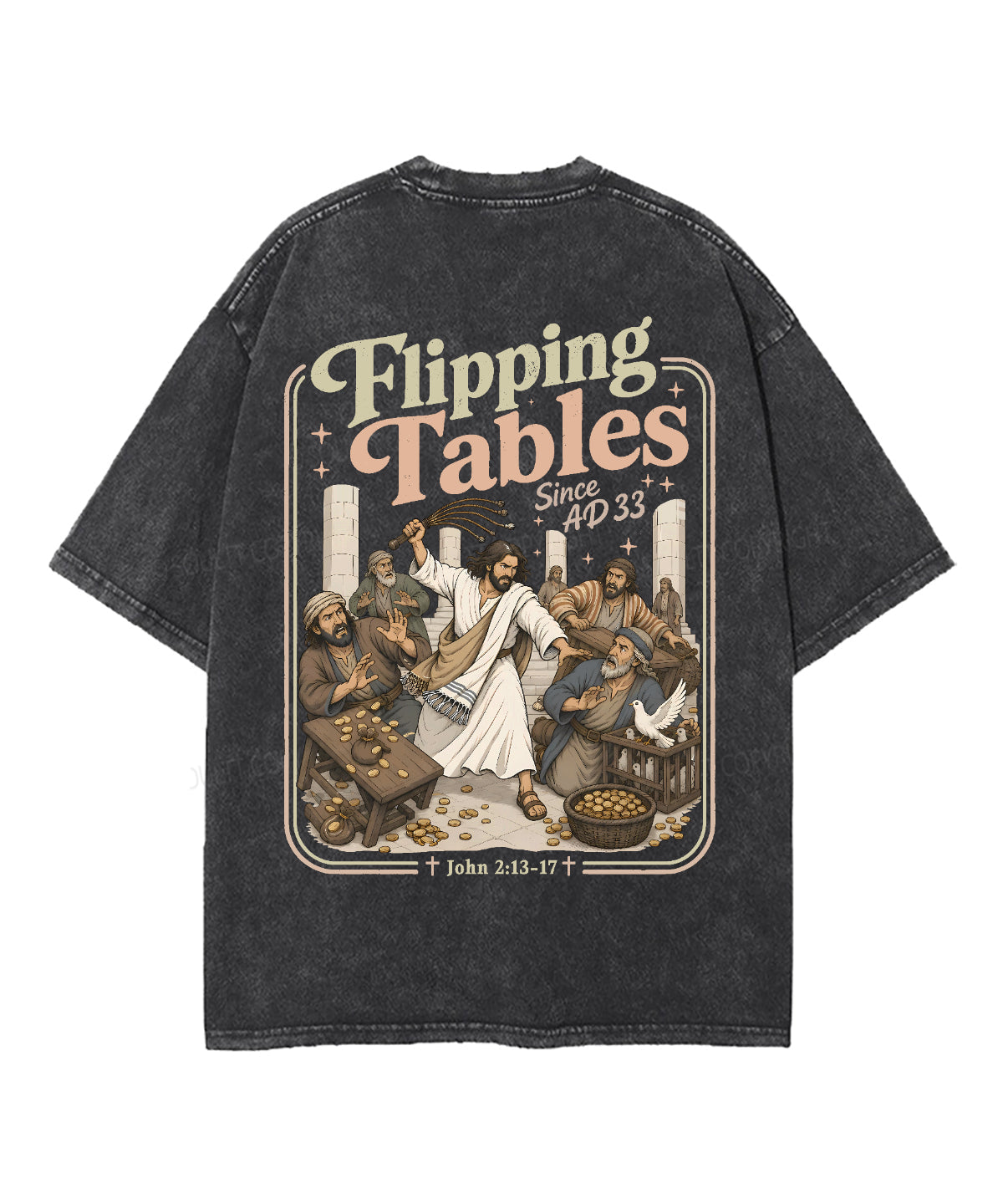 Flipping Tables Jesus Double Sided Unisex Washed Christian T-shirt